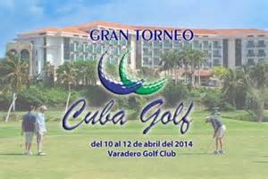 Gran Torneo Cuba Golf ratific diversificacin del turismo insular